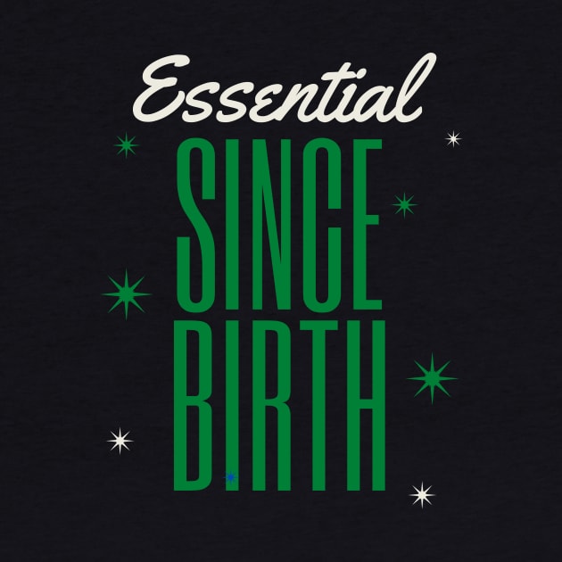 ESSENTIAL SINCE BIRTH by DOGwithBLANKET